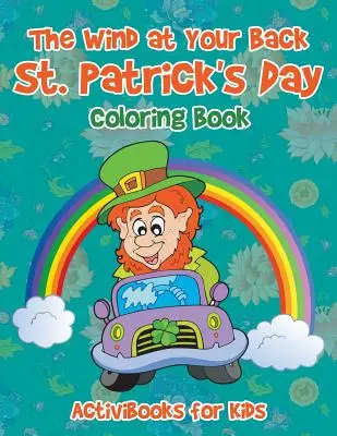 Vítr v zádech: Omalovánky ke Dni svatého Patrika - The Wind at Your Back St. Patrick's Day Coloring Book