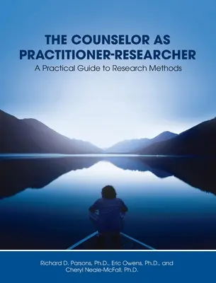 Poradce jako praktik-výzkumník: Praktický průvodce výzkumnými metodami - Counselor as Practitioner-Researcher: A Practical Guide to Research Methods
