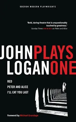 John Logan: Hraje se - John Logan: Plays One