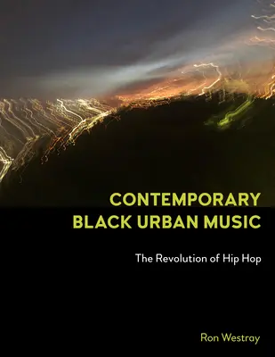 Současná černošská městská hudba: Revoluce v hip hopu - Contemporary Black Urban Music: The Revolution of Hip Hop