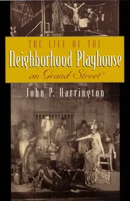 Život sousedské herny na Grand Street - The Life of the Neighborhood Playhouse on Grand Street