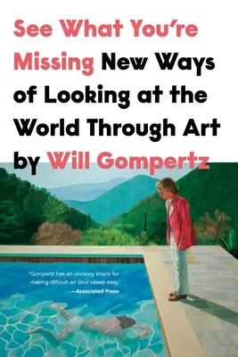 Podívejte se, o co přicházíte: Nové způsoby pohledu na svět prostřednictvím umění - See What You're Missing: New Ways of Looking at the World Through Art