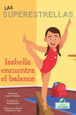 Isabella Encuentra El Balance (Isabella se učí balancovat) - Isabella Encuentra El Balance (Isabella Learns to Balance)