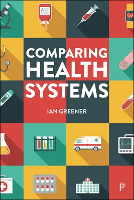 Srovnání zdravotnických systémů - Comparing Health Systems