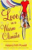 Láska v teplém podnebí - román o francouzském umění milovat - Love in a Warm Climate - A Novel About the French Art of Love