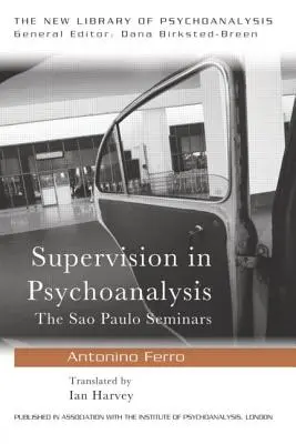 Supervize v psychoanalýze: Semináře v So Paulu - Supervision in Psychoanalysis: The So Paulo Seminars