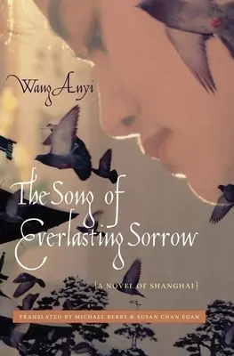 Píseň věčného smutku: Román ze Šanghaje - The Song of Everlasting Sorrow: A Novel of Shanghai