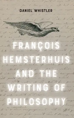 Francois Hemsterhuis a psaní filosofie - Francois Hemsterhuis and the Writing of Philosophy