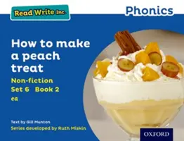 Read Write Inc. Phonics: Modrá sada 6 literatura faktu 2 Jak si vyrobit broskvovou pochoutku - Read Write Inc. Phonics: Blue Set 6 Non-fiction 2 How to Make a Peach Treat