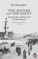 Hříšník a světec - Dostojevskij, zločin a jeho trest - Sinner and the Saint - Dostoevsky, a Crime and Its Punishment