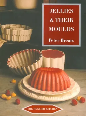 Želé a jejich formy - Jellies & Their Moulds