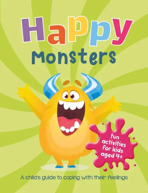 Šťastné příšerky - Průvodce pro děti, jak se vyrovnat s pocity - Happy Monsters - A Child's Guide to Coping with Their Feelings