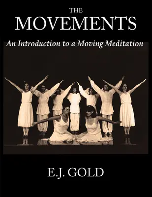 Pohyby: Úvod do pohybové meditace - The Movements: An Introduction to a Moving Meditation