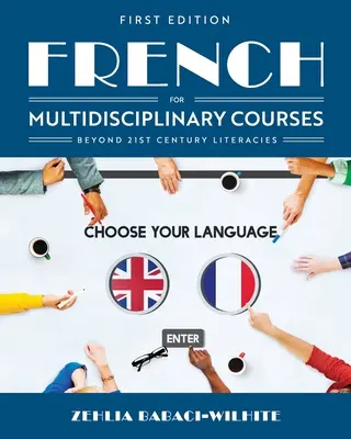 Francouzština pro víceoborové kurzy Kromě literatury 21. století - French for Multidisciplinary Courses Beyond 21st Century Literacies