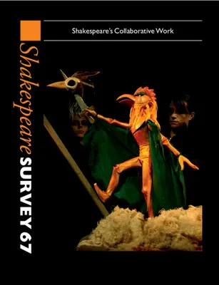 Shakespearův průzkum: Shakespeare's Collaborative Work: Volume 67, Shakespeare's Collaborative Work - Shakespeare Survey: Volume 67, Shakespeare's Collaborative Work