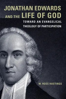 Jonathan Edwards a Boží život: Na cestě k evangelické teologii účasti? - Jonathan Edwards and the Life of God: Toward an Evangelical Theology of Participation