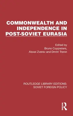 Společenství a nezávislost v postsovětské Eurasii - Commonwealth and Independence in Post-Soviet Eurasia