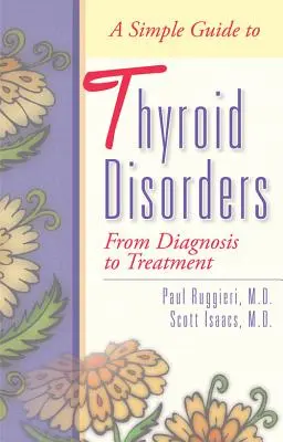 Jednoduchý průvodce poruchami štítné žlázy: Od diagnózy po léčbu - A Simple Guide to Thyroid Disorders: From Diagnosis to Treatment