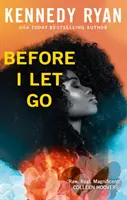 Než mě pustí - dokonalá romance plná úzkosti - Before I Let Go - the perfect angst-ridden romance