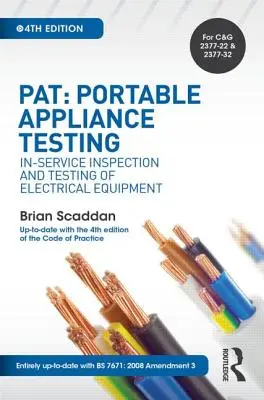 Pat: Testování přenosných spotřebičů: Revize a zkoušky elektrických zařízení v provozu: P.: Inspekce a zkoušky elektrických zařízení v provozu. - Pat: Portable Appliance Testing: In-Service Inspection and Testing of Electrical Equipment
