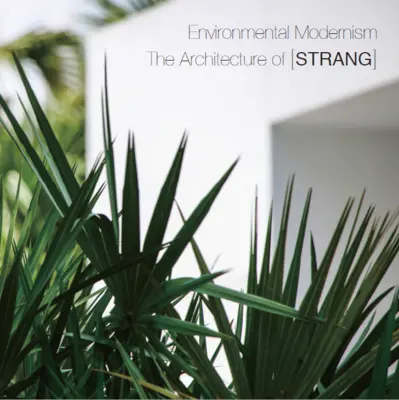 Environmentální modernismus: Architektura [Strang] - Environmental Modernism: The Architecture of [Strang]