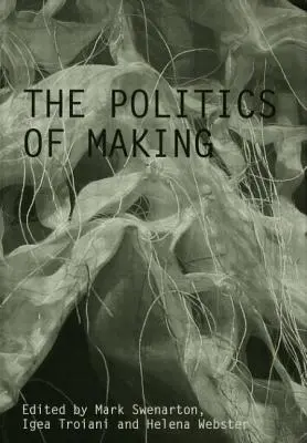 Politika tvorby - The Politics of Making