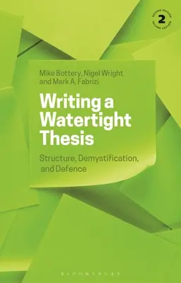 Psaní neprůstřelné diplomové práce: Struktura, demystifikace a obrana - Writing a Watertight Thesis: Structure, Demystification and Defence