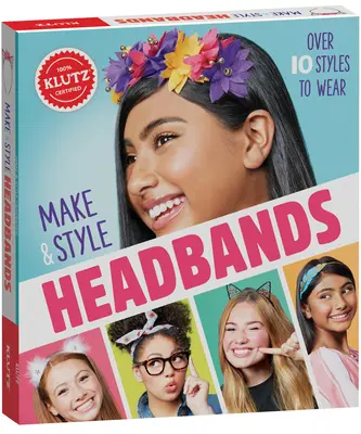 Vyrobte si a stylizujte čelenky - Make & Style Headbands