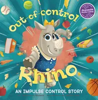 Neovladatelný nosorožec - Příběh o kontrole impulzů - Out-of-Control Rhino - An Impulse Control Story