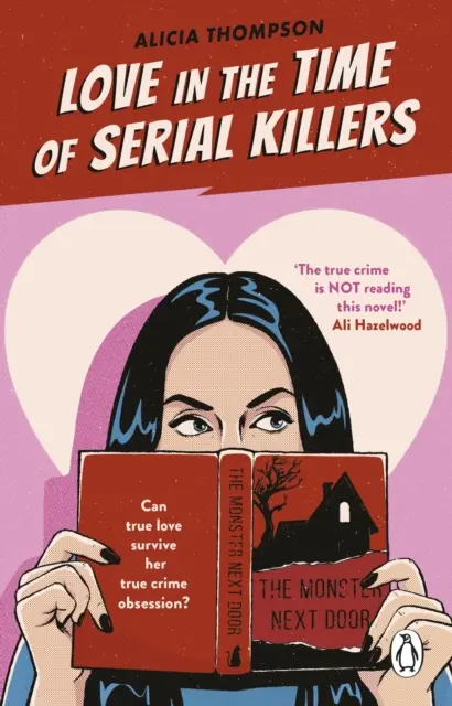 Láska v době sériových vrahů - TikTok mě přiměl si ji koupit: kriminální návyková romance od autorky bestsellerů - Love in the Time of Serial Killers - TikTok made me buy it: a criminally addictive romance from the bestselling author