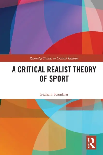 Kritická realistická teorie sportu - A Critical Realist Theory of Sport
