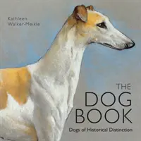 Kniha o psech - Historičtí psi - Dog Book - Dogs of Historical Distinction