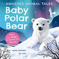 Úžasné příběhy zvířat: Mládě ledního medvěda - Amazing Animal Tales: Baby Polar Bear