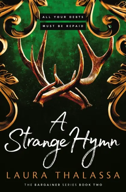 Podivný hymnus - Druhá kniha bestsellerového hitu temné fantasy romance! - Strange Hymn - Book two in the bestselling smash-hit dark fantasy romance!