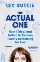 Aktuální - Jak jsem se snažil a neuspěl zůstat navždy dvacátníkem - Actual One - How I tried, and failed, to remain twenty-something for ever