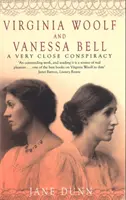 Virginia Woolfová a Vanessa Bellová - Velmi blízké spiknutí - Virginia Woolf And Vanessa Bell - A Very Close Conspiracy
