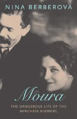 Moura: Nebezpečný život baronky Budbergové - Moura: The Dangerous Life of the Baroness Budberg