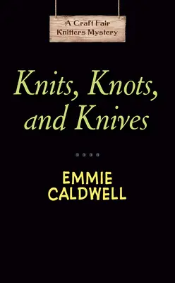 Pletení, uzly a nože - Knits, Knots, and Knives
