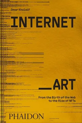 Internetové umění: Od zrodu webu po vzestup nftu - Internet_art: From the Birth of the Web to the Rise of Nfts