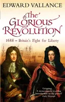 Slavná revoluce - 1688 - boj Británie za svobodu - Glorious Revolution - 1688 - Britain's Fight for Liberty