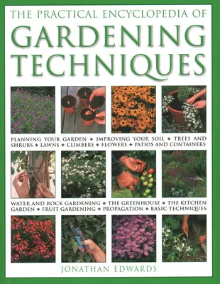 Praktická encyklopedie zahradnických technik - The Practical Encyclopedia of Gardening Techniques