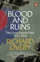 Krev a trosky - Velká císařská válka 1931-1945 - Blood and Ruins - The Great Imperial War, 1931-1945