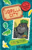 Ztracený deník Charlieho Malého, 1. díl - Město goril - Lost Diary of Charlie Small Volume 1 - Gorilla City