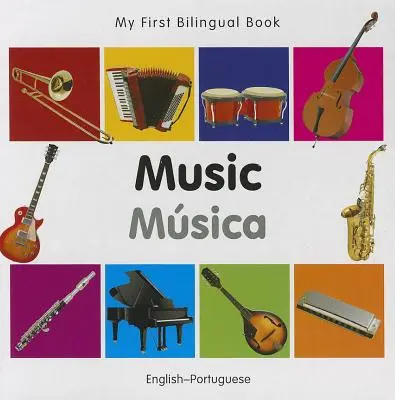 Moje první dvojjazyčná kniha-hudba (anglicko-portugalsky) - My First Bilingual Book-Music (English-Portuguese)