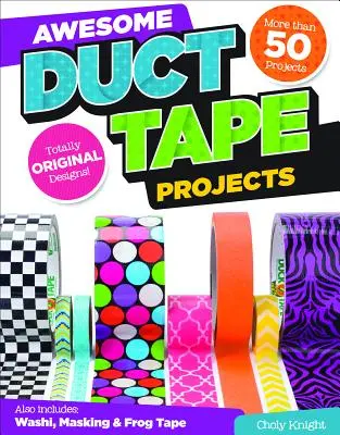 Úžasné projekty s lepicí páskou - Awesome Duct Tape Projects