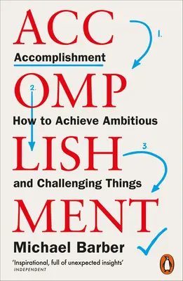 Úspěch: Jak dosáhnout ambiciózních a náročných věcí - Accomplishment: How to Achieve Ambitious and Challenging Things
