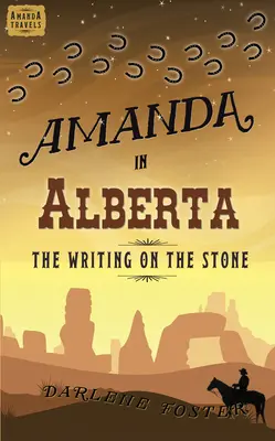 Amanda v Albertě: Písmo na kameni 4. díl - Amanda in Alberta: The Writing on the Stone Volume 4