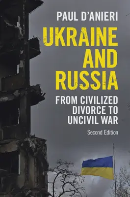 Ukrajina a Rusko: Od civilizovaného rozvodu k neválečné válce - Ukraine and Russia: From Civilized Divorce to Uncivil War
