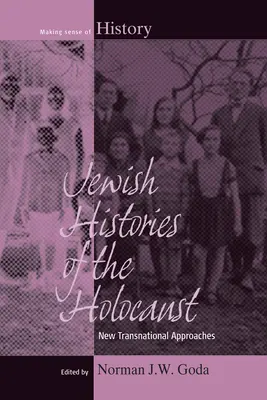 Židovské dějiny holocaustu: Nové nadnárodní přístupy - Jewish Histories of the Holocaust: New Transnational Approaches