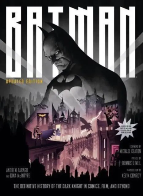 Batman: Definitivní historie Temného rytíře v komiksech, filmech i mimo ně - aktualizované vydání - Batman: The Definitive History of the Dark Knight in Comics, Film, and Beyond - Updated Edition